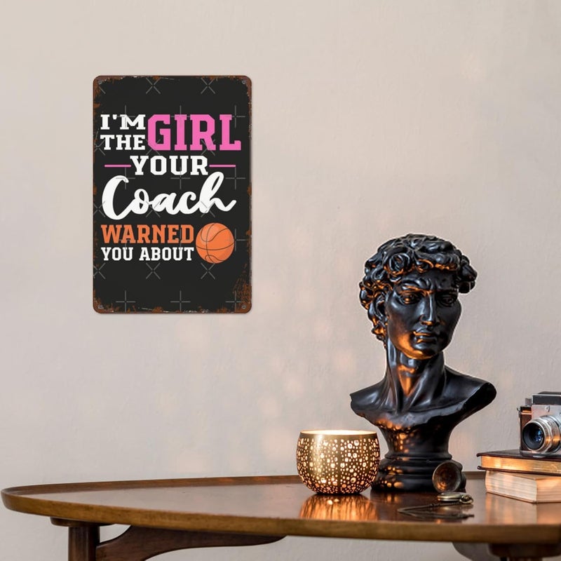 LIWOWOLI Inspirational Wall Decor I'M The Girl Your Warned You About Basketball Players Retro Signs Metal Vintage Home Poster For Home,Garden,Bathroom,Yard,Kitchen,Office,Garage,Or Man Cave 8X12inch - Image 3